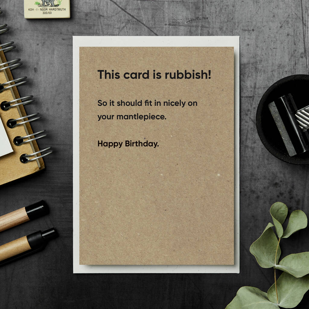 Rubbish Birthday Card By Stormy Knight