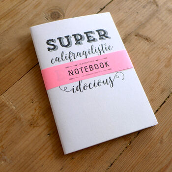 Supercalifragilisticexpialidocious A6 Notebook, 3 of 5