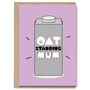 Oat Milk Outstanding Mum Funny Cute Mothers Day Card, thumbnail 1 of 2