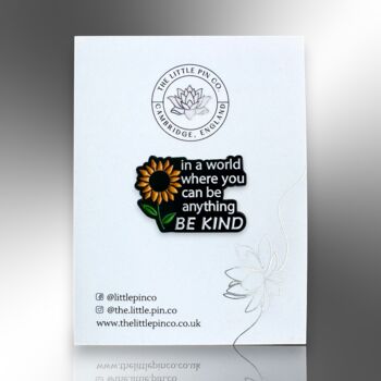 In A World Where You Can Be Anything, Be Kind Enamel Lapel Pin Badge, Mental Health Awareness Gift, 4 of 8