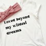 Loved Beyond My Wildest Dreams T Shirt Stocking Filler, thumbnail 4 of 5