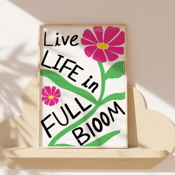 Live Life In Full Bloom Motivational Quote Poster Distressed Style, 8 of 10