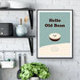 Hello Old Bean Kitchen Print, thumbnail 3 of 3