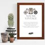 You're Vintage, Car Enthusiast Witty Pun Retro Wall Print Gift For A Dad, Grandad, Retirement, thumbnail 1 of 2