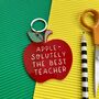 Absolutely Best Teacher Apple Keyring, thumbnail 1 of 3