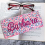 Liberty Floral Fabric Named Glasses Case, thumbnail 2 of 3