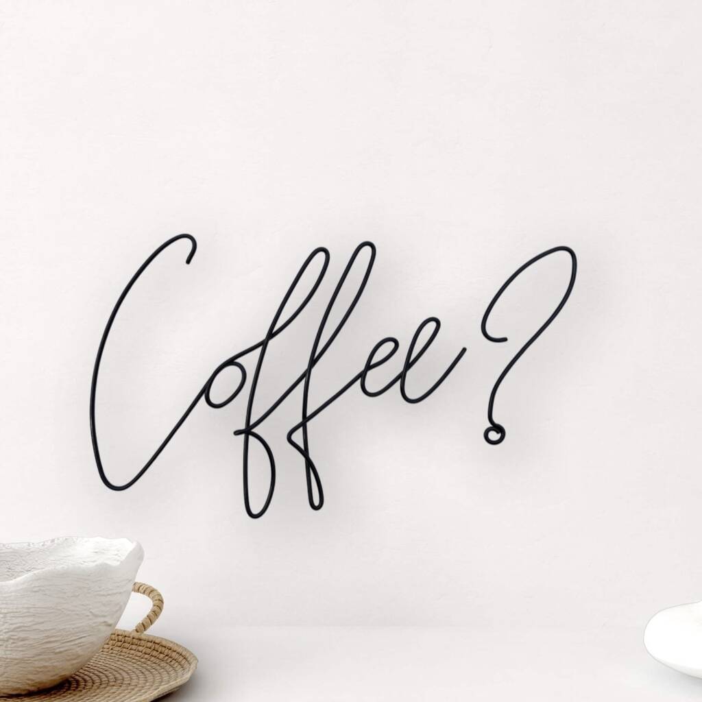 'Coffee?' Wire Sign, 1 of 4