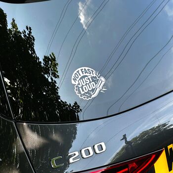 Not Fast Just Loud Car Decal Sarcastic Car Sticker, 2 of 10