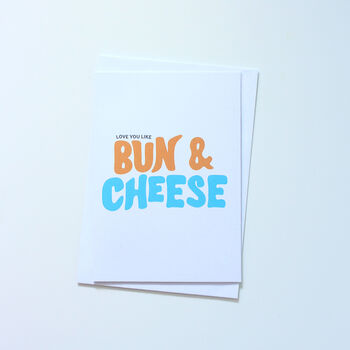 Love You Like Bun And Cheese Greeting Card, 2 of 2