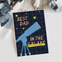 Best Dad In The Galaxy Space Father's Day Card, thumbnail 3 of 4