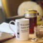 Mansfield Park Mug 'I Would Rather Have Nothing But Tea, thumbnail 3 of 6