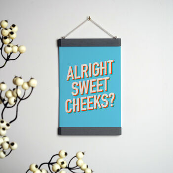 Alright Sweet Cheeks A5 Print With Hanging Frame, 4 of 7