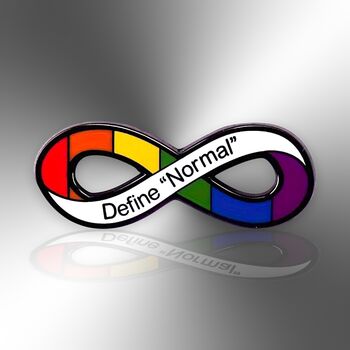 Define Normal, Autism, Adhd, Neurodivergent, Rainbow Infinity Lemniscate Enamel Lapel Pin Badge, 3 of 8