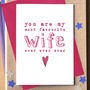 'You Are My Favourite Wife Ever Ever Ever' Card, thumbnail 1 of 2
