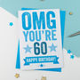 Omg You're 60 Birthday Card, thumbnail 2 of 3