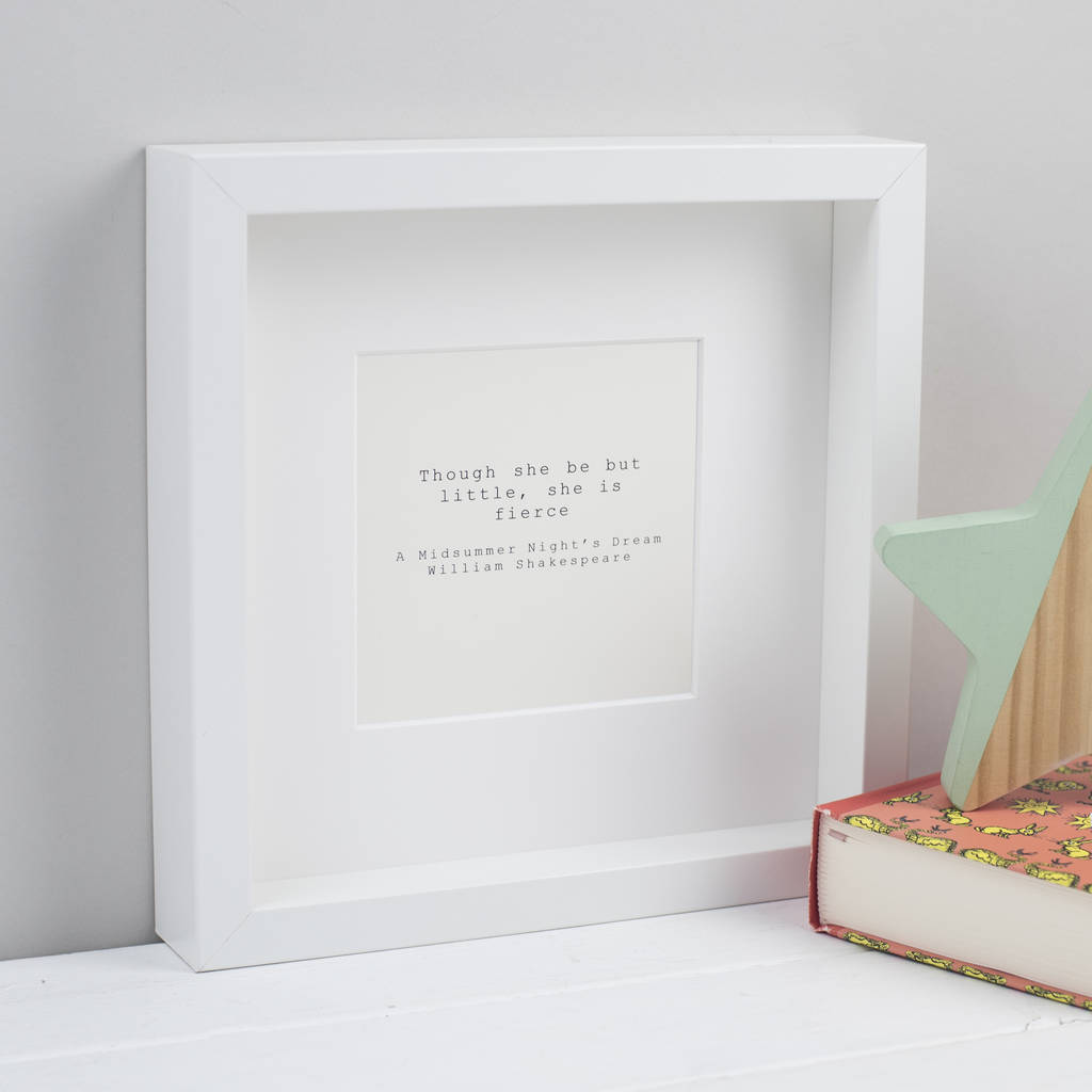 'Though She Be But Little' Literary Quotation Print, 1 of 3
