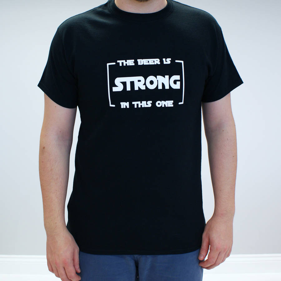 men's the beer is strong t shirt by sparks and daughters ...
