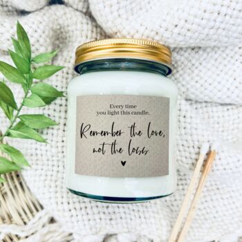 Remember The Love, Not The Loss Bereavement Candle, 6 of 7