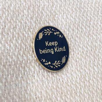 Keep Being Kind Enamel Pin Badge, 2 of 9