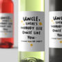 Personalised Wine Label 'Uncle Nobody Like You', thumbnail 2 of 2