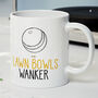 Novelty Funny And Rude 'Lawn Bowls Wanker' Gift Mug, Bowls Hobby, Grandparents, Birthday Present, thumbnail 1 of 4