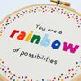 'Rainbow Of Possibilities' Hand Embroidery Hoop Art, thumbnail 4 of 5