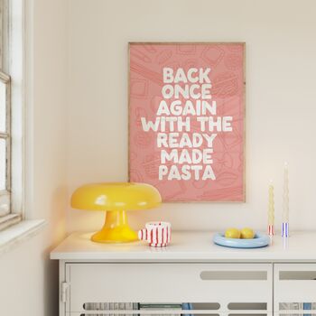 Back Once Again With The Ready Made Pasta Wall Print | White And Pink, 2 of 3
