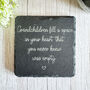 Heartfelt Slate Coaster For Grandparents Fill A Space Keepsake Gift, thumbnail 1 of 6