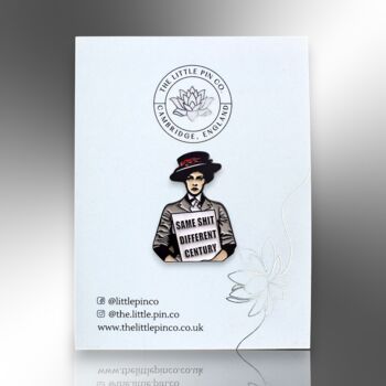 Same Sh*T Different Century Feminist Suffragette Enamel Lapel Pin Badge, Birthday, Christmas, Friendship Gift For Women, 4 of 8