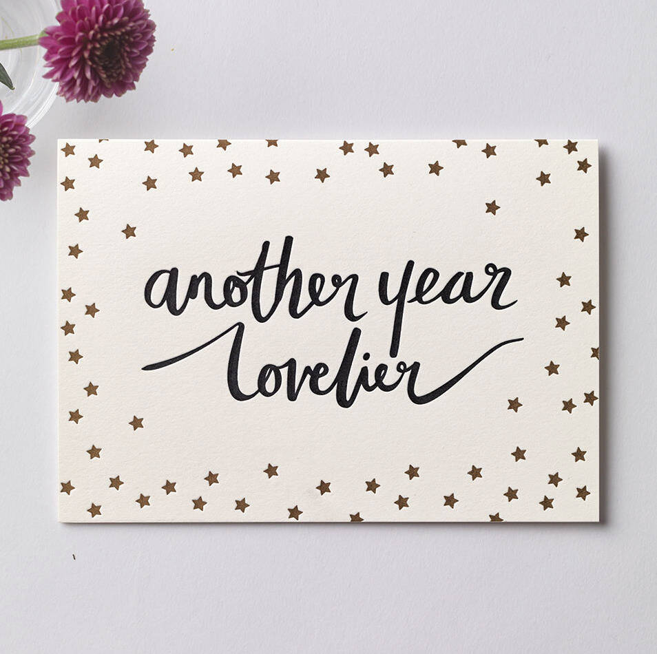 'Another Year Lovelier' Letterpress Birthday Card, 1 of 2