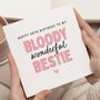 Funny 40th Birthday Card For Bestie, Best Friend, thumbnail 1 of 7
