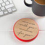 Engraved Wooden 'Always Here For You' Coaster, thumbnail 7 of 8