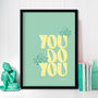 You Do You Print Three Colour Options, thumbnail 3 of 12