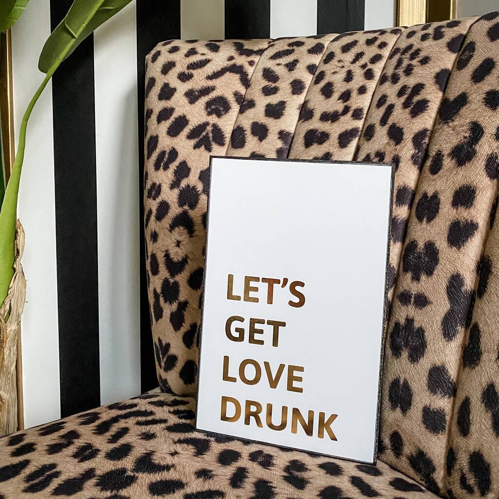 Let's Get Love Drunk Gold Foil Plaque, 1 of 3