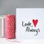 Love Always Valentine's Day Card, thumbnail 1 of 7