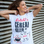 Cereal Killer Women's Slogan T Shirt, thumbnail 3 of 5