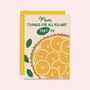 Thanks For All You Tart Me | Pun Mother's Day Card, thumbnail 3 of 3