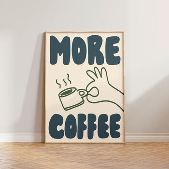 More Coffee Hand Drawn Kitchen Wall Art Print, 3 of 9