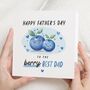Blueberry Pun Fathers Day Card For Dad, thumbnail 1 of 7