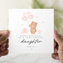 Personalised Bear Special Daughter Birthday Card, thumbnail 1 of 3