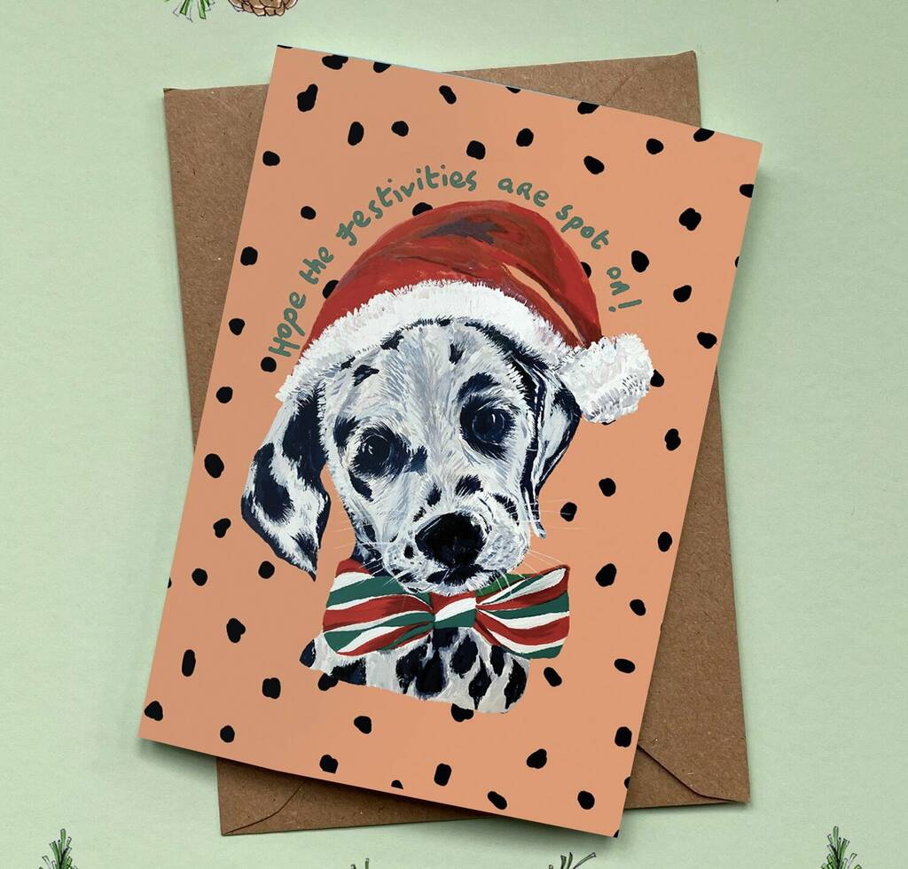 Spot On! Dalmatian Christmas Card By max made me do it