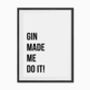'Gin Made Me Do It' Print, thumbnail 3 of 3