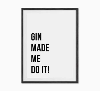 'Gin Made Me Do It' Print, 3 of 3