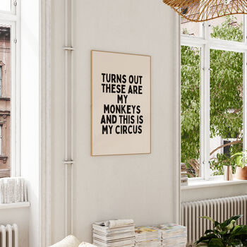 Turns Out These Are My Monkeys And This Is My Circus Wall Print | Black And Cream, 2 of 3