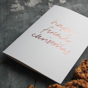 'Happy Fucking Christmas' Rose Gold Foil Christmas Card, 3 of 5