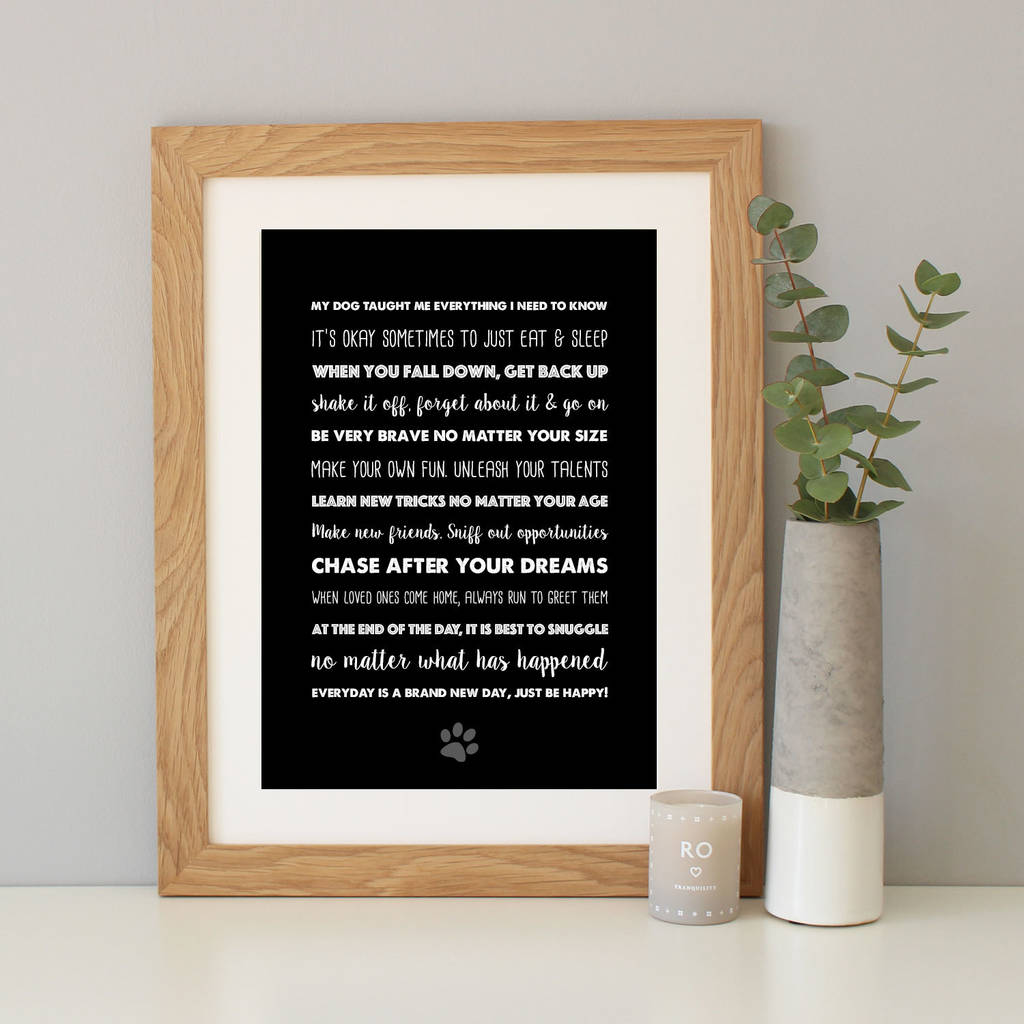 'My Dog Taught Me' Quote Print By Hope and Love | notonthehighstreet.com