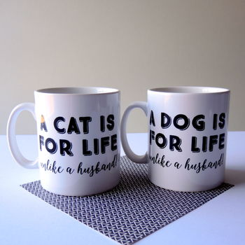 A Cat Is For Life Unlike A Husband Mug, 2 of 2