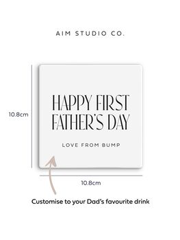 Happy First Fathers Day From Bump Personalised Coaster, 6 of 10