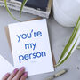 You're My Person | Valentine's Card | Grey's Anatomy, thumbnail 2 of 3