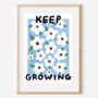 'Keep Growing' Floral Affirmation Art Print, thumbnail 1 of 2